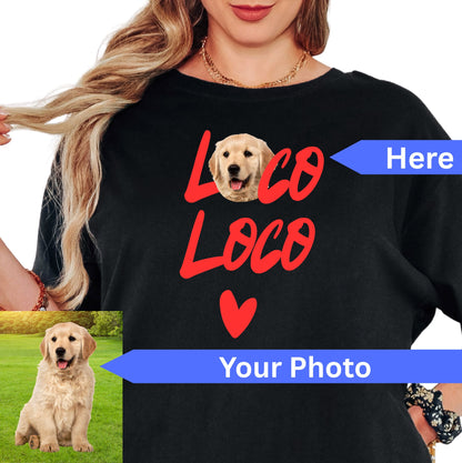 Custom Dog Loco Loco Portrait T-Shirt | Mi Loco Loco