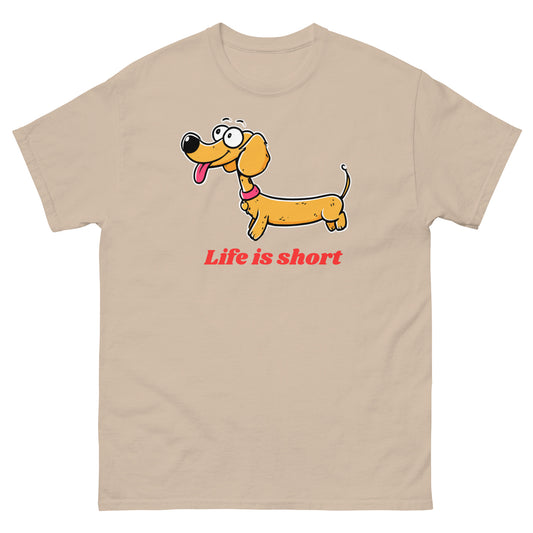 Life is Short Dog T-Shirt Funny Dog Lover Motivational Gift | Sand | front view | Mi Loco Loco